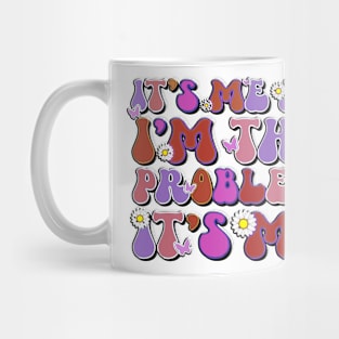 Quotes Funny Aesthetics I'm A Problem Retro Groovy Funny Sarcasm Humor Mug